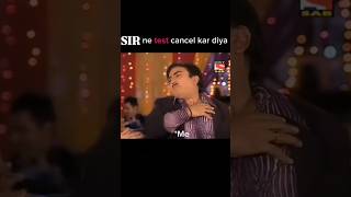 sir ne test cancel kar deya 🤣🤣😂😁 #viralvideo #comedy #viralvideo #funny #funny #jethalalmemes #tmkuc