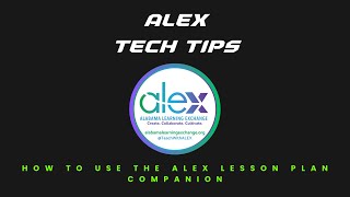 ALEX Tech Tips #6: How to Use the ALEX Lesson Plan Companion