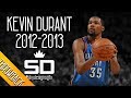 Kevin Durant THROWBACK 2012-2013 Season Highlights // 28.1 PPG, 7.9 RPG, 4.6 APG - EPIC