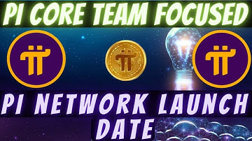 Pi Network’s Core Team Focused on Open Mainnet Launch !Pi network launch date ! LATEST NEWS TODAY