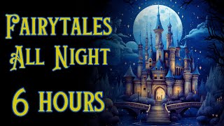 6 HRS Sleepy Fairytale Stories  Calm Bedtime Stories for Grown Ups  ASMR