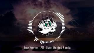 BassHunter - All I Ever Wanted Remix Resimi