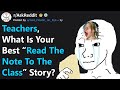 Teachers, What's Your Best "Read The Note To The Class" Story? (r/AskReddit)