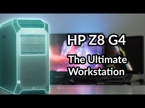 The HP Z8 G4 Workstation - The Ultimate Workstation