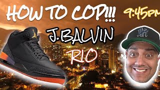 HOW TO COP!!! JORDAN 3 X JBALVIN 