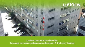 Luview Introduction/Profile: backup camera system manufacturer & industry leader