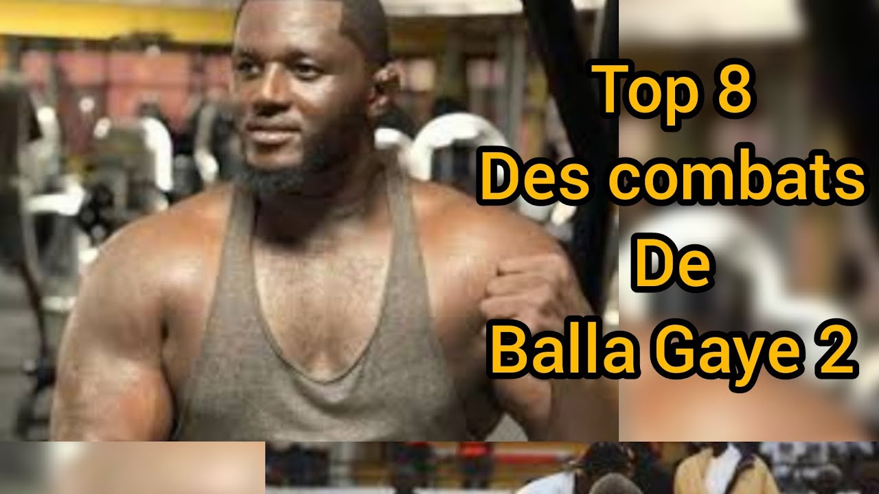 TOP 8 des combats de balla gaye 2