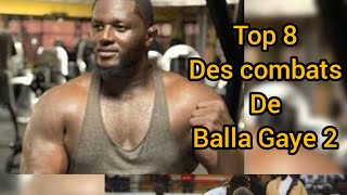 TOP 8 des combats de balla gaye 2