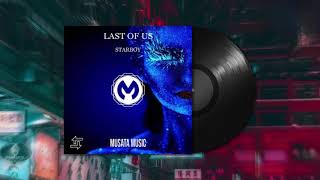 StarBoy - Last Of Us (Official Audio)