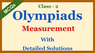 Class 2 Math Olympiad MCQs with detailed Solutions | Measurement