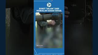 Roket 'Salam' dari Hizbullah Hantam Israel