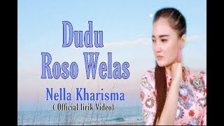 Nella Kharisma - Dudu Roso Welas ( Lirik Video)