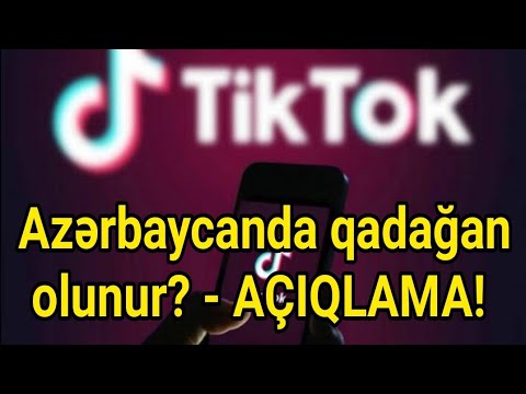 Video: Tiktok nə vaxt qadağan edilir?