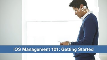 iOS Management 101: Getting Started