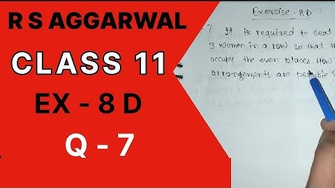 Permutation Ex 8D/ Q no 7 R S Aggarwal Class 11th Math