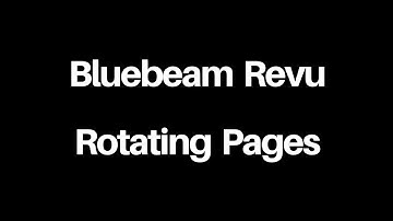 Bluebeam Revu - Rotating Pages