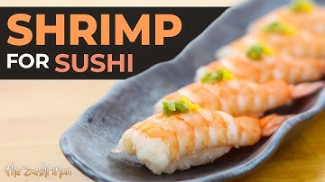 How to Prepare SHRIMP for Sushi with The Sushi Man