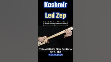 Kashmir By Led Zeppelin Riff 1 "No Chat" Lesson For Fretless 3 string Cigar Box Guitar - Slide w Tab