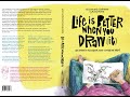 Life Is Better When You Draw (it): A Little Sample Of The Book