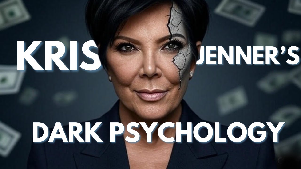 Kris Jenner's Dark Psychology | How She Built an Empire by Breaking Her Family