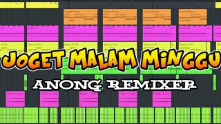 JOGET MALAM MINGGU (ANONG REMIXER)
