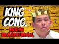 King cong 1  barubalan time by ben barubal