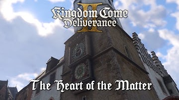 Kingdom Come Deliverance 2 - The Heart of the Matter