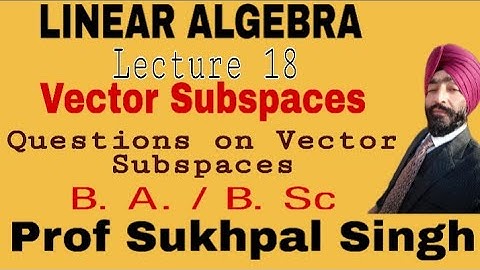 Linear Algebra Bsc 3rd year // Vector Space - Vector Subspace  //Lecture 18 //