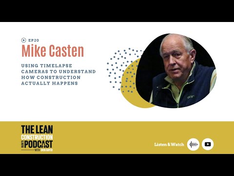 Podcast Episode Mike Casten Using Timelapse To Understand How