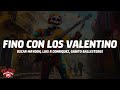 Oscar Maydon, Luis R Conriquez, Gabito Ballesteros - Fino Con Los Valentino (Letra/Lyrics)