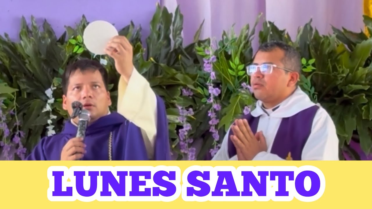 LUNES SANTO. MISA DE HOY LUNES 14 de ABRIL 2025 con el Padre Marcos ...