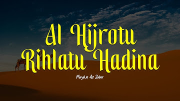 AL HIJROTU | Majelis Az Zahir | Lirik & Terjemah