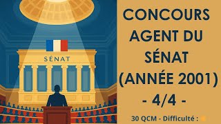 Concours Agent du Sénat (Année 2001) - 4/4 - 30 QCM - Difficulté : ⭐