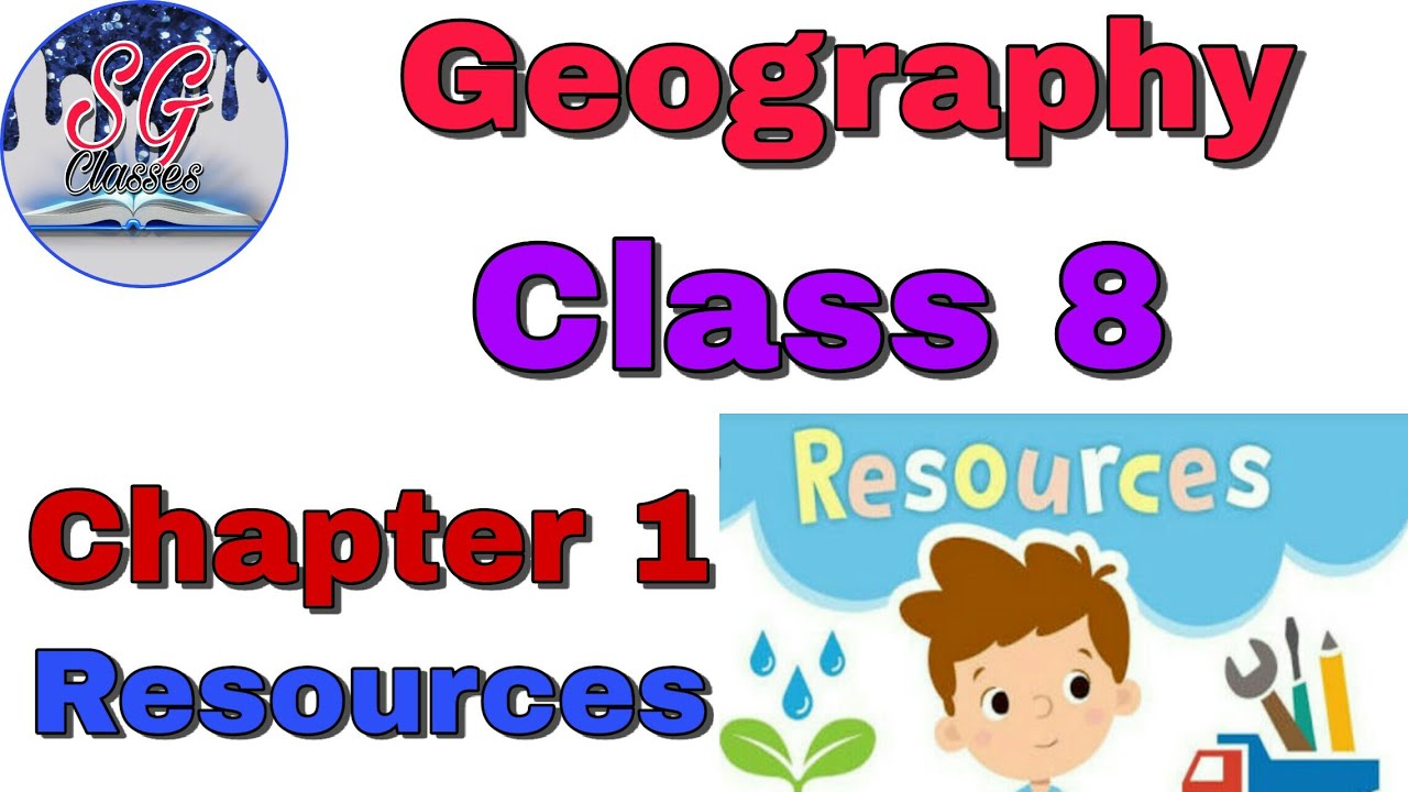 Class 8 Geography Chapter 1 Resources (English medium) NCERT