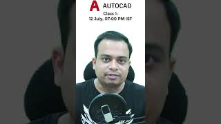 AutoCAD Classes starting from 12 July | Manas Patnaik | Mechanical Engineering |
