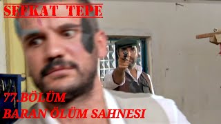 Şefkat Tepe - 77 Bölüm Serdar Komutan Leylanın İntikamını Alıyor Serdar Baranı Öldürüyor - 4K