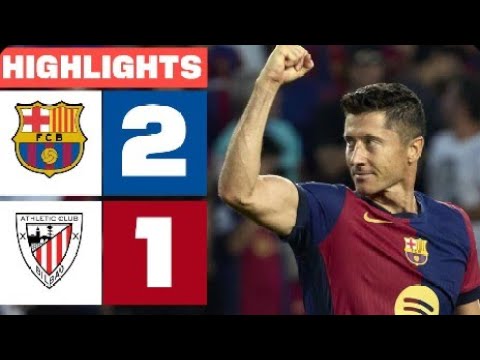 ملخص مباراة برشلونة و اتلتيك بلباو 2 1 هدف يامال و تألق ليفاندوفسكي