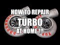 HOW TO REPAIR TURBO AT HOME