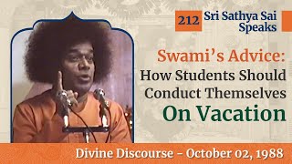 How Students Should Conduct Themselves on Vacation | Sri Sathya Sai Speaks | Oct 02, 1988