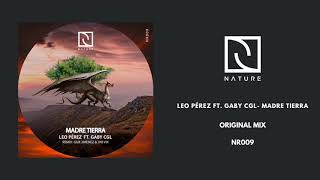 Leo Pérez Ft. Gaby Cgl - Madre Tierra (Original Mix.)