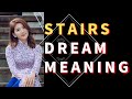 Dream about Stairs【Unlocking the Mystery】Stairs Dreams Interpretation