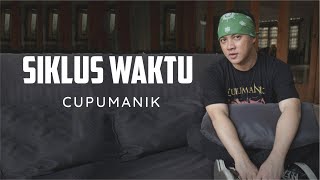 Siklus Waktu - Cupumanik (Lirik)