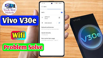 vivo v30e wifi problem, vivo v30e wifi connection problem