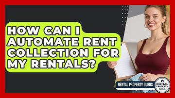 How Can I Automate Rent Collection For My Rentals? - Rental Property Gurus