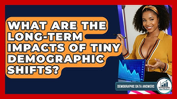 What Are The Long-term Impacts Of Tiny Demographic Shifts? - Demographic Data Answers