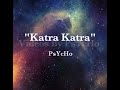 Katra Katra || Alone || WhatsApp Status Videos || Videos By PsYcHo ||