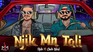 Cheb Bilal ft. Dj Sb - Njik Men Tali [Offcial Lyric Video] (2022) / شاب بلال - نجيك من التالي