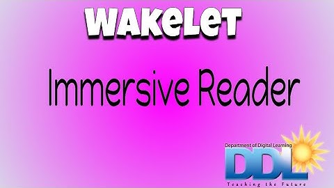 Wakelet: Immersive Reader