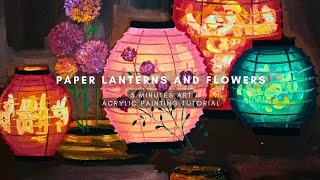 HOW TO PAINT PAPER LANTERNS | ACRYLIC PAINTING FOR BEGINNERS