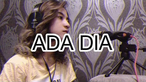 ADA DIA  - SUPER EMAK | COVER BY FANNY SABILA